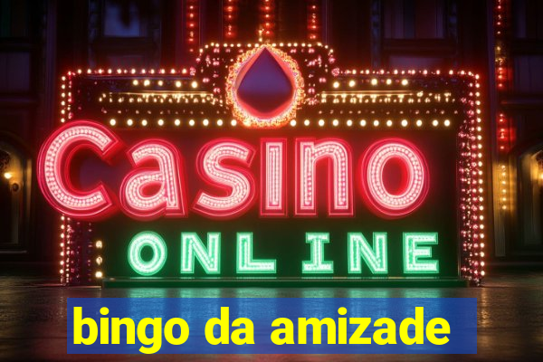 bingo da amizade